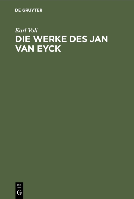 Die Werke des Jan van Eyck