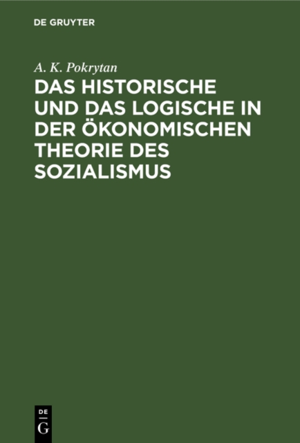 Historische und das Logische in der okonomischen Theorie des Sozialismus