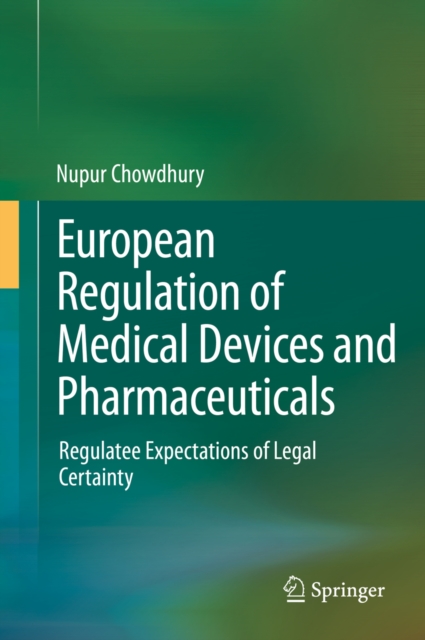 European Regulation of Medical Devices and Pharmaceuticals