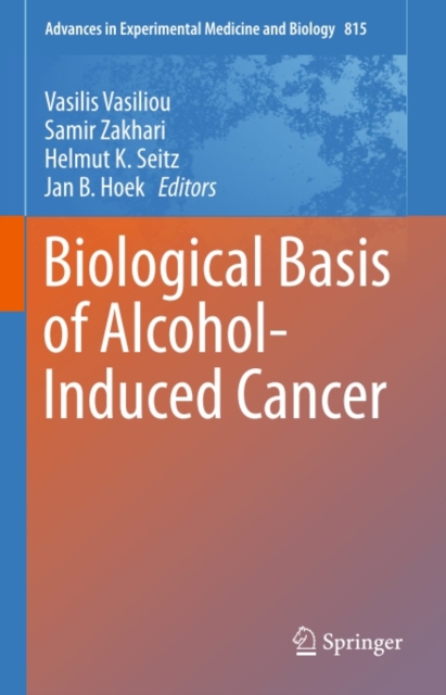 Biological Basis of Alcohol-Induced Cancer