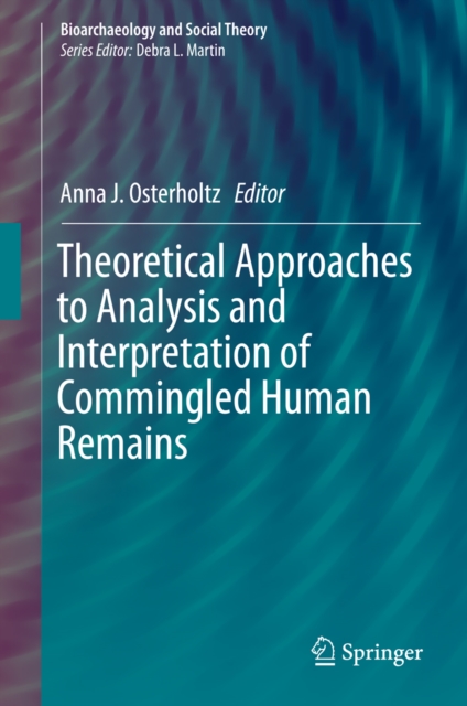 Theoretical Approaches to Analysis and Interpretation of Commingled Human Remains