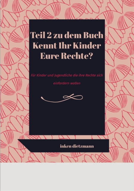 Teil 2 zu dem Buch Kennt Ihr Kinder Eure Rechte?