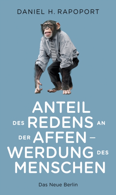 Anteil des Redens an der Affenwerdung des Menschen