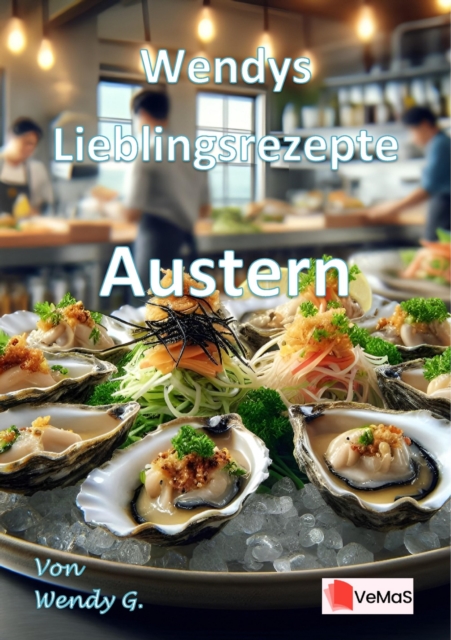 Wendys Lieblingsrezepte - Austern