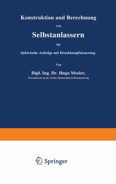 Konstruktion und Berechnung von Selbstanlassern für elektrische Aufzüge mit Druckknopfsteuerung