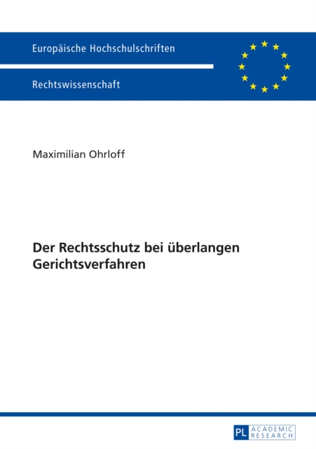 Der Rechtsschutz bei ueberlangen Gerichtsverfahren