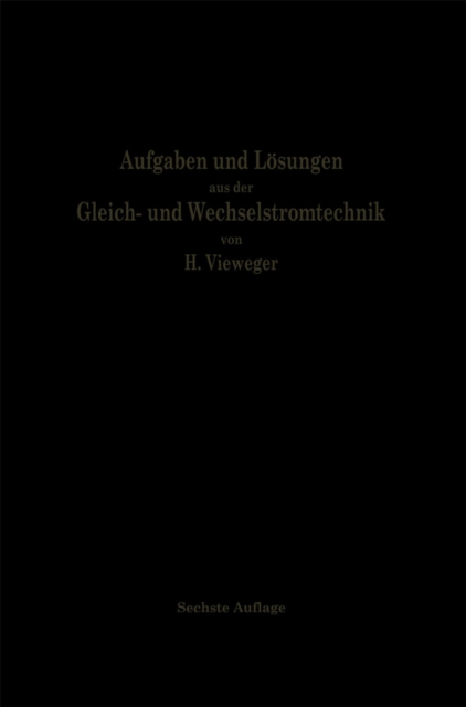 Aufgaben und Lösungen aus der Gleich- und Wechselstromtechnik