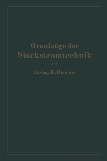 Grundzüge der Starkstromtechnik