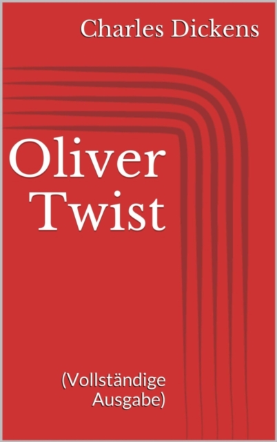 Oliver Twist (Vollstandige Ausgabe)