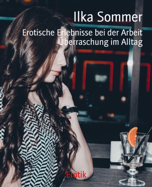 Erotische Erlebnisse bei der Arbeit