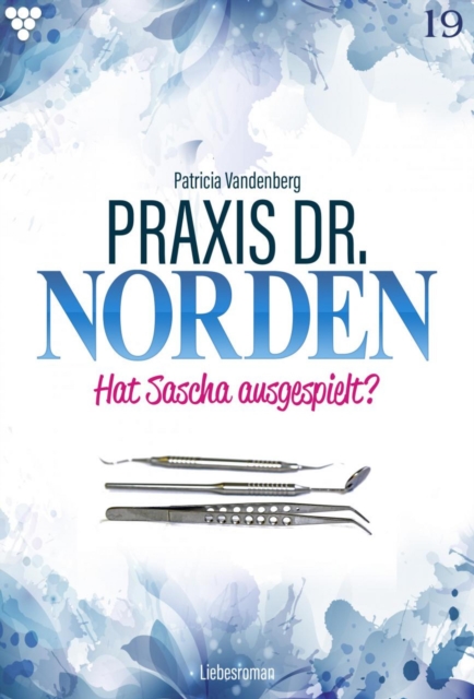 Praxis Dr. Norden 19 – Arztroman