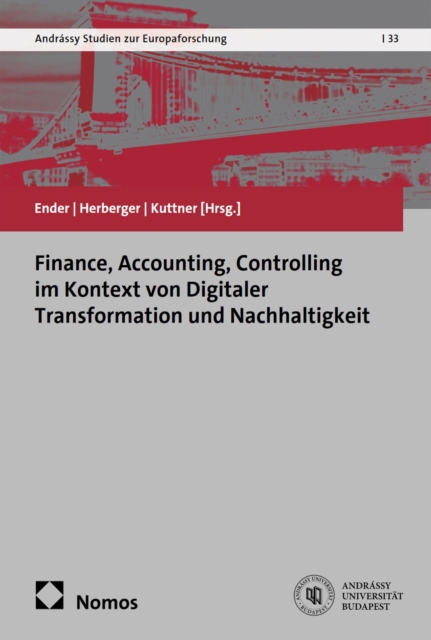 Finance, Accounting, Controlling im Kontext von Digitaler Transformation und Nachhaltigkeit