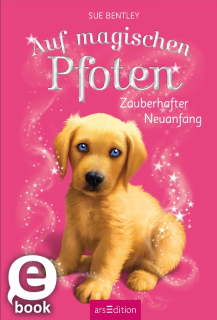 Auf magischen Pfoten – Zauberhafter Neuanfang