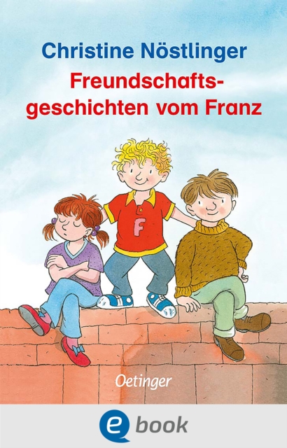 Freundschaftsgeschichten vom Franz