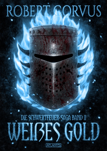 Die Schwertfeuer-Saga 2: Weies Gold