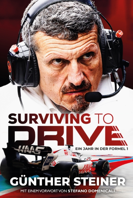 Günther Steiner - Surviving to Drive