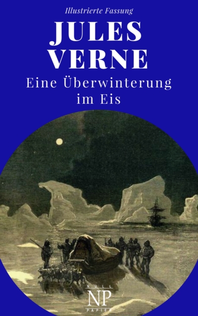 Eine Überwinterung im Eis