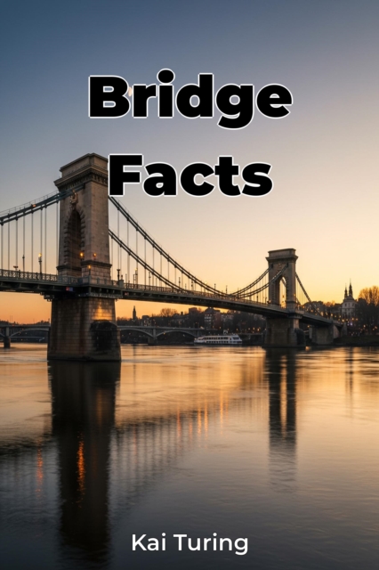 Bridge Facts