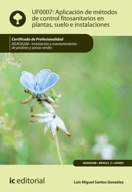 Aplicacion de metodos de control fitosanitarios en plantas, suelo e instalaciones. AGAO0208