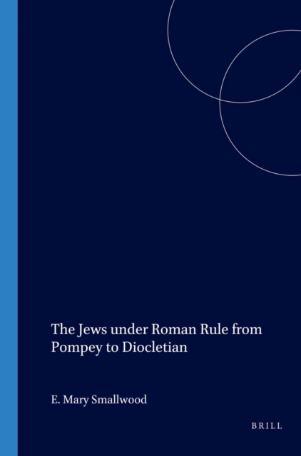 Jews under Roman Rule from Pompey to Diocletian