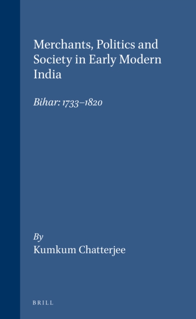 Merchants, Politics and Society in Early Modern India