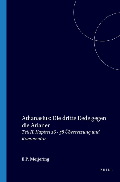 Athanasius: Die dritte Rede gegen die Arianer