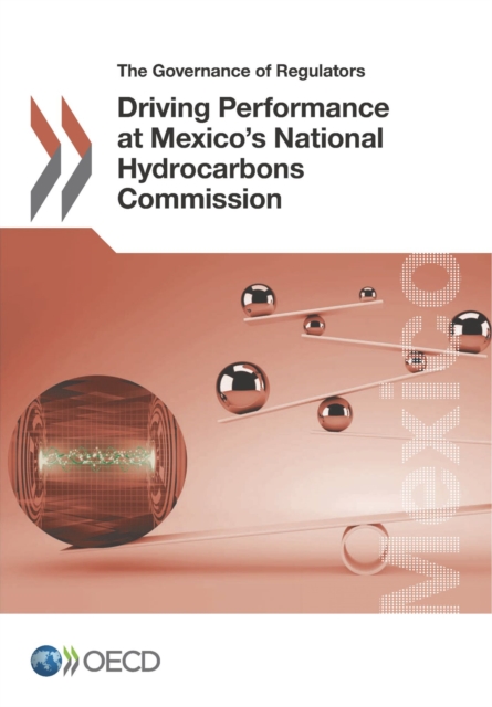 Governance of Regulators Driving Performance at Mexico's National Hydrocarbons Commission