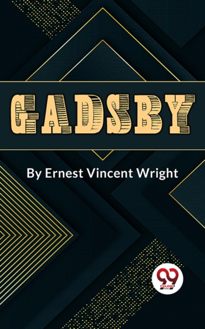Gadsby A Story of Over 50,000 Words Without Using the Letter "e;E"e;