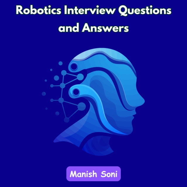 Robotics Interview Questions and Answers