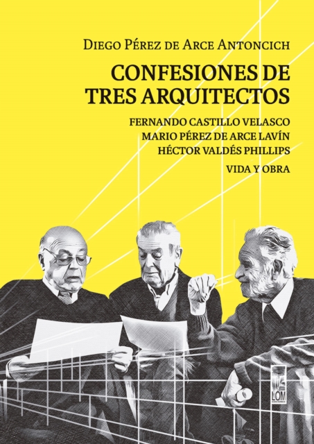 Confesiones de tres arquitectos