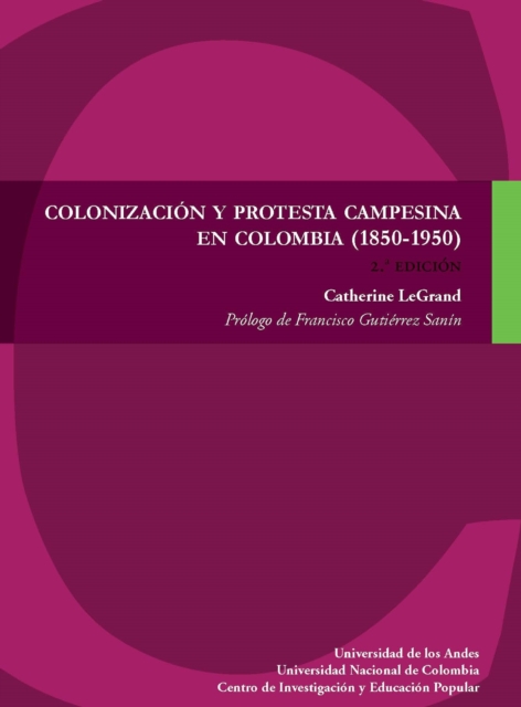 Colonización y protesta campesina