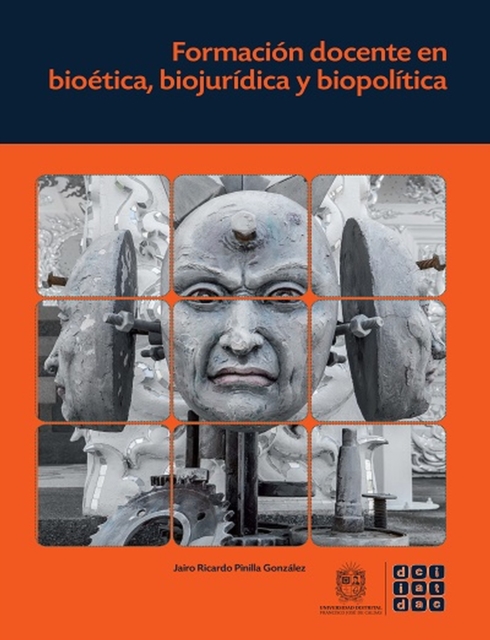 Formacion docente en bioetica, biojuridica y biopolitica
