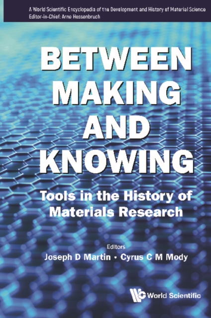 Between Making And Knowing: Tools In The History Of Materials Research