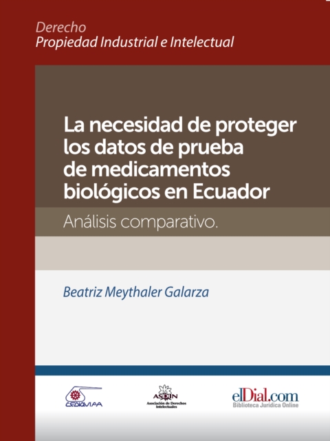 La necesidad de proteger los datos de prueba de medicamentos biologicos en Ecuador