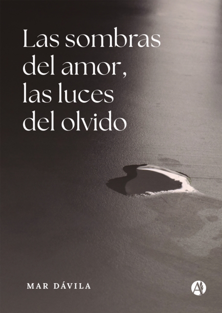 Las sombras del amor, las luces del olvido