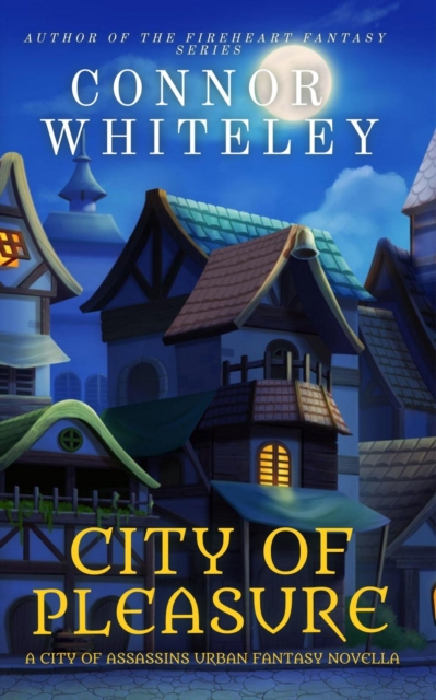 City of Pleasure: A City of Assassins Urban Fantasy Novella
