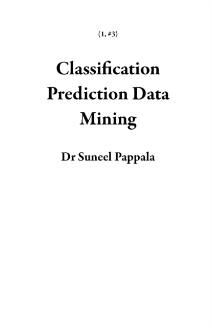Classification Prediction Data Mining