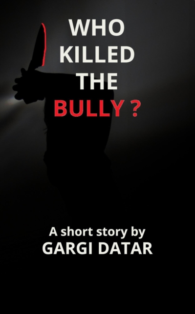 Who Killed The Bully?