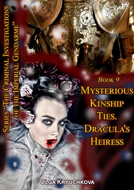Book 9. Mysterious Kinship Ties. Dracula's Heiress.