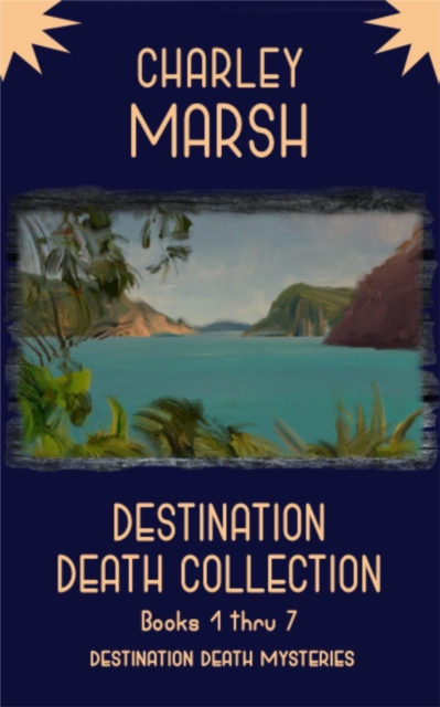 Destination Death Collection Books 1-7