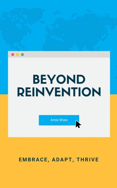 Beyond Reinvention