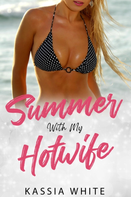 Summer With My Hotwife