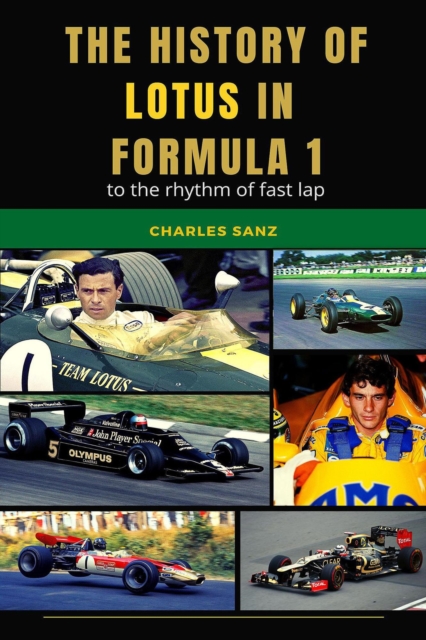 History of Lotus in Formula 1 to the Rhythm of Fast Lap