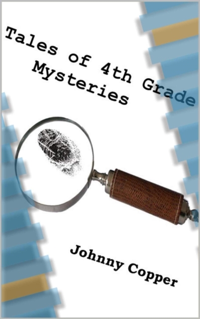 Tales of 4th Grade Mysteries