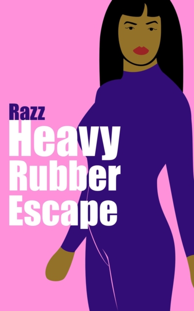 Heavy Rubber Escape