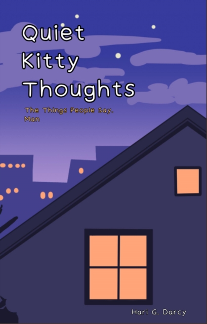 Quiet Kitty Thoughts