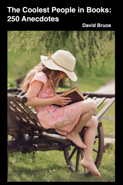 Coolest People in Books:  250 Anecdotes