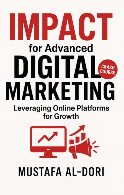 IMPACT for Advanced Digital Marketing: Leveraging Online Platforms for Growth