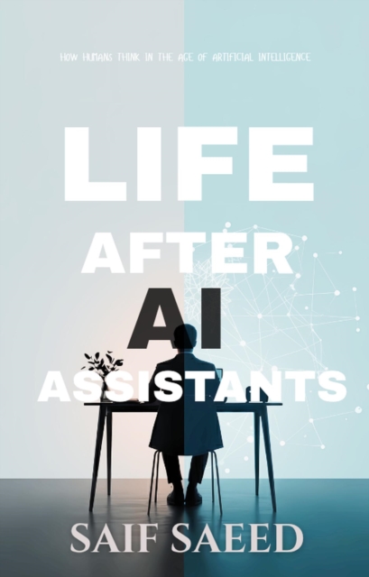 Life After AI Assistants