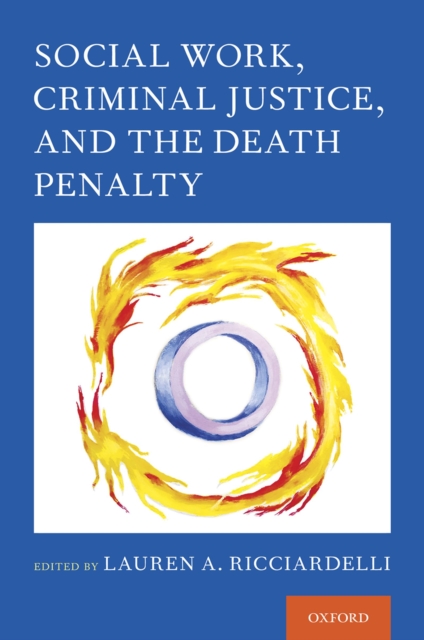 Social Work, Criminal Justice, and the Death Penalty